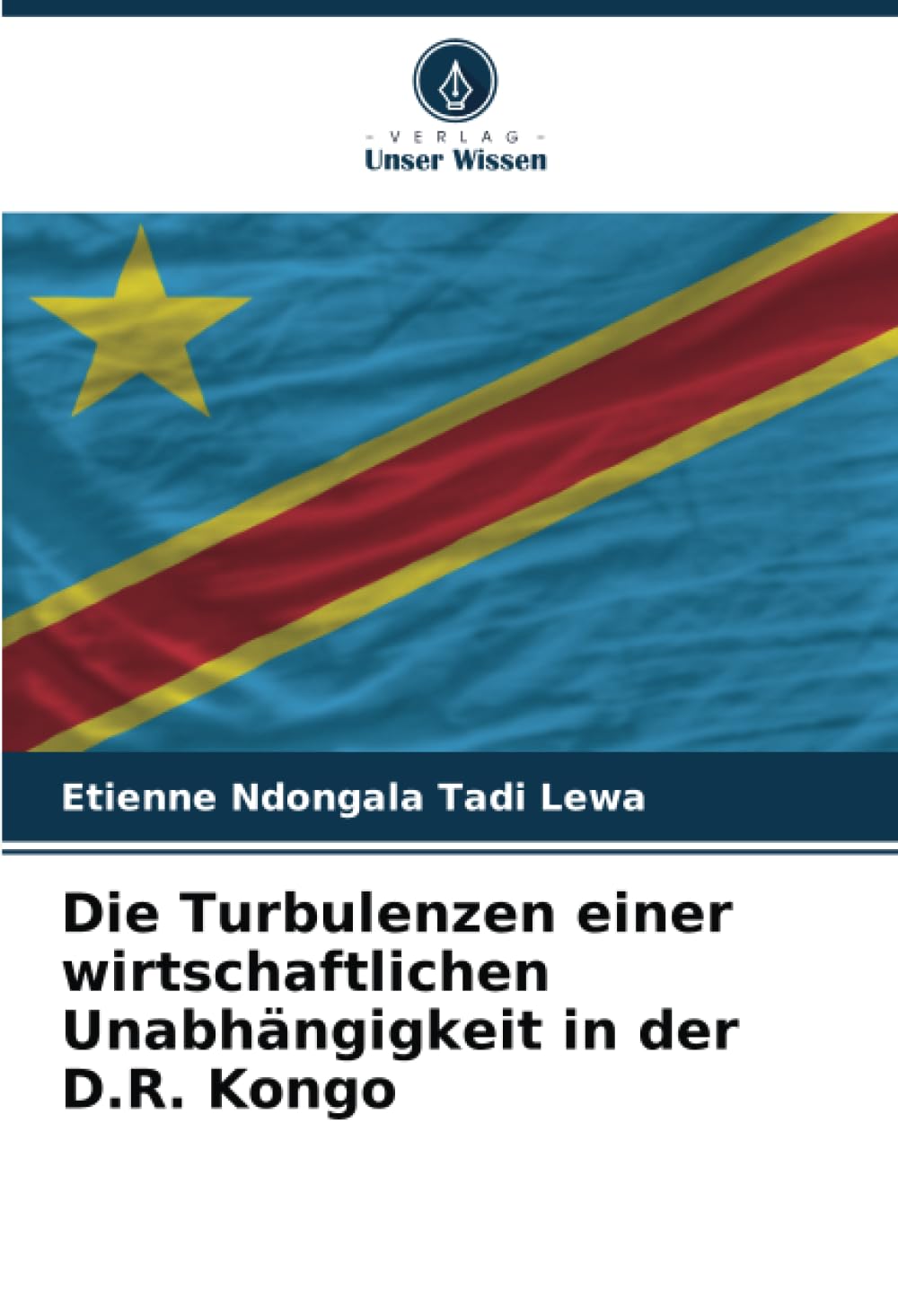 Die Turbulenzen einer wirtschaftlichen Unabhängigkeit in der D.R. Kongo Law