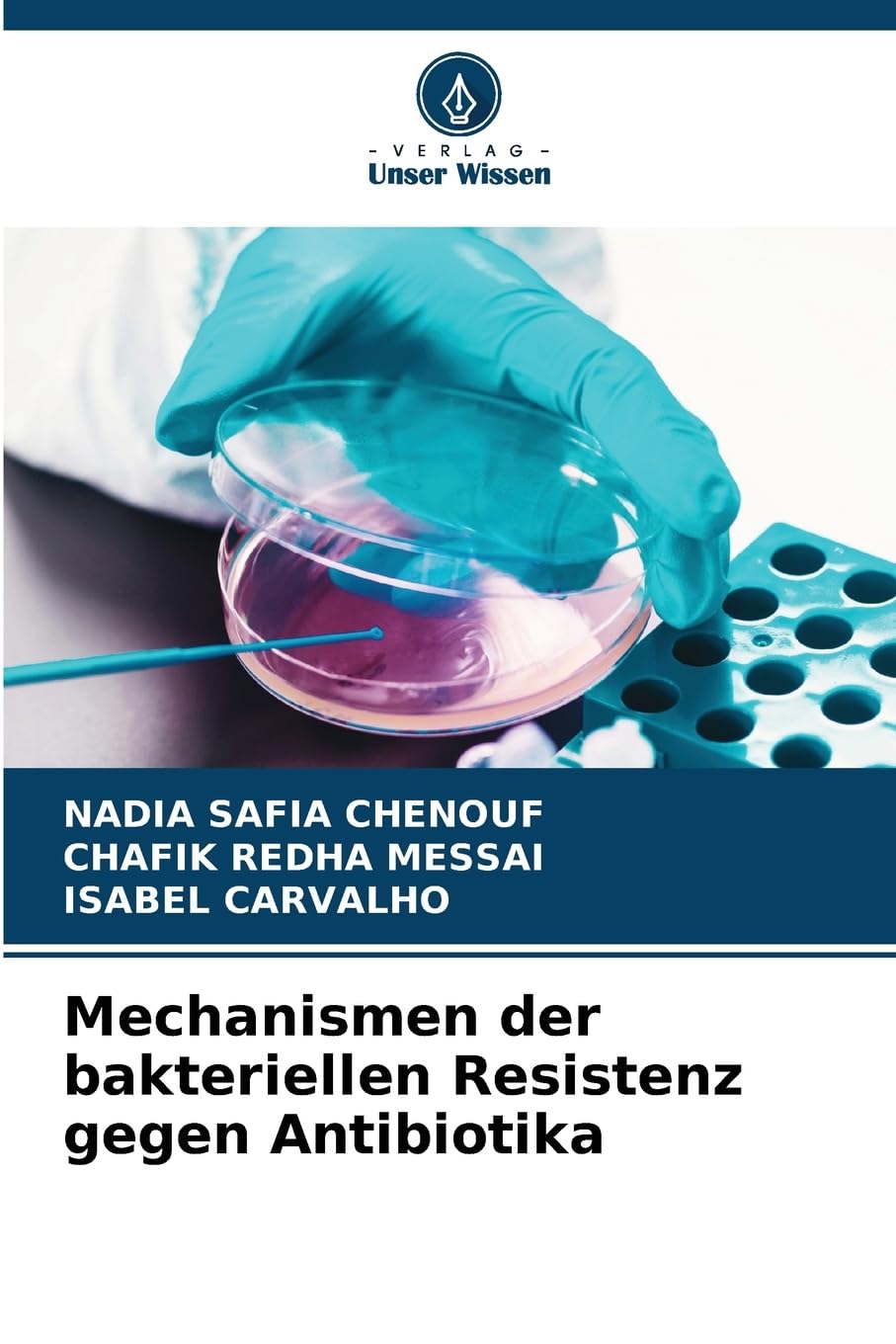 Mechanismen der bakteriellen Resistenz gegen Antibiotika Natural Sciences