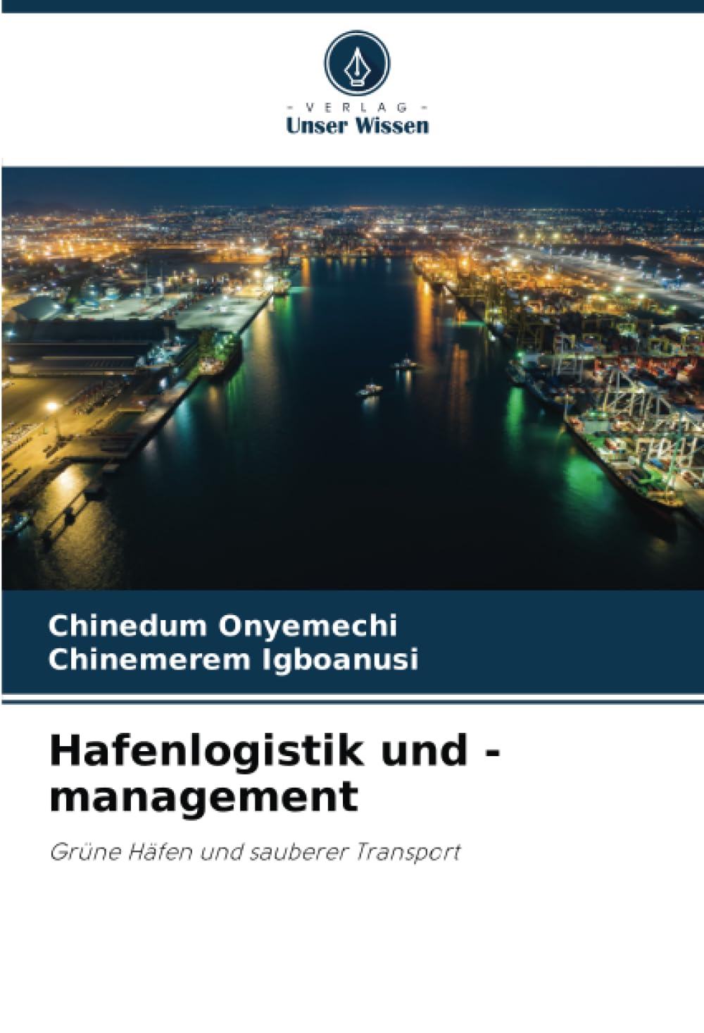 Hafenlogistik und -management: Grüne Häfen und sauberer Transport Media & Communication