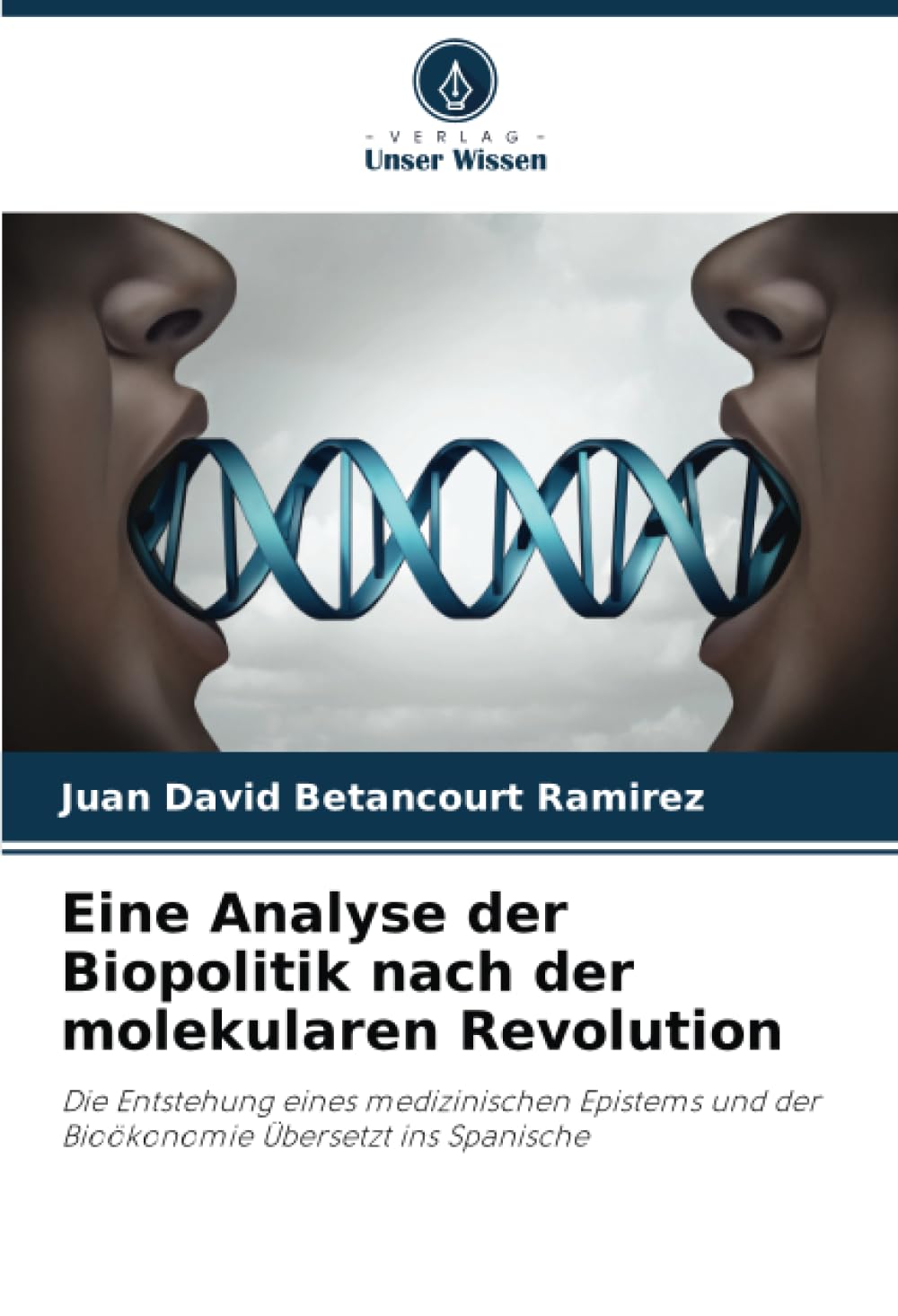 Eine Analyse der Biopolitik nach der molekularen Revolution: Die Entstehung eines medizinischen Epistems und der Bioökonomie Übersetzt ins Spanische Philosophy