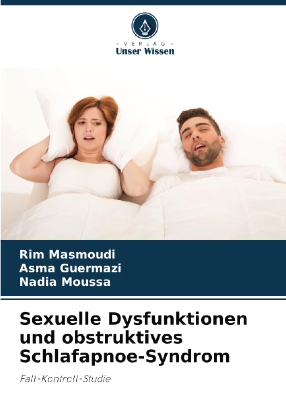 Sexuelle Dysfunktionen und obstruktives Schlafapnoe-Syndrom: Fall-Kontroll-Studie Medicine