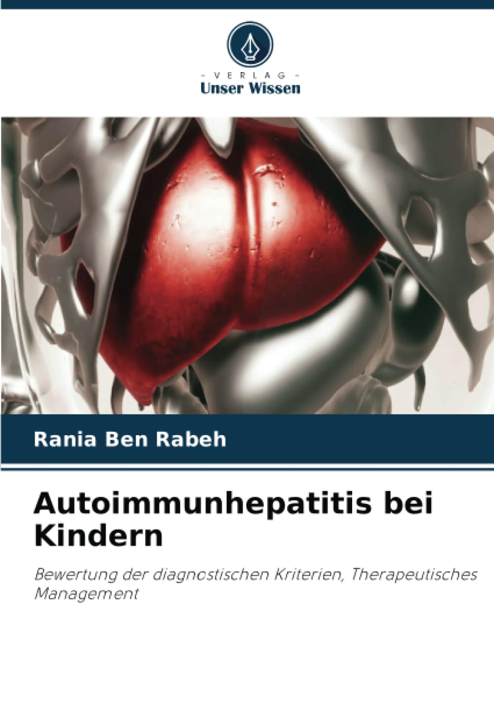 Autoimmunhepatitis bei Kindern: Bewertung der diagnostischen Kriterien, Therapeutisches Management Medicine