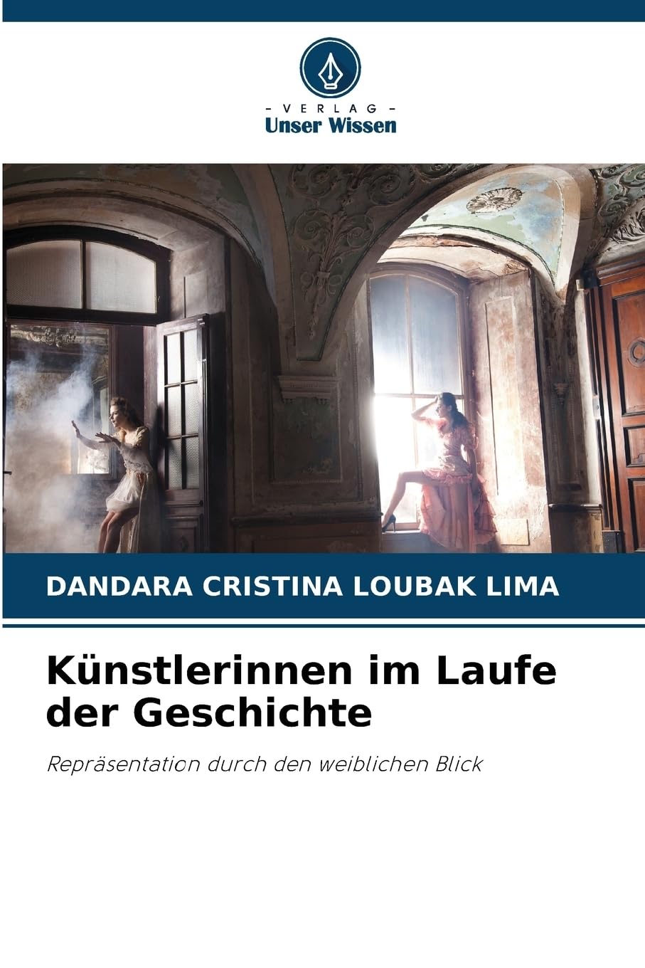 Künstlerinnen im Laufe der Geschichte: Repräsentation durch den weiblichen Blick Law