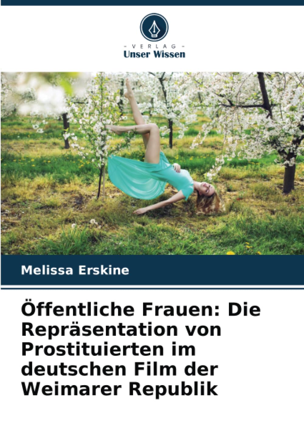 Öffentliche Frauen: Die Repräsentation von Prostituierten im deutschen Film der Weimarer Republik Law