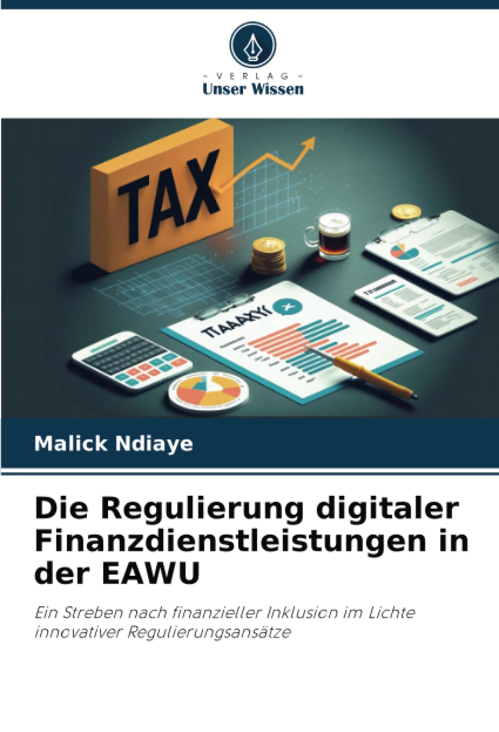 Die Regulierung digitaler Finanzdienstleistungen in der EAWU: Ein Streben nach finanzieller Inklusion im Lichte innovativer Regulierungsansätze Law