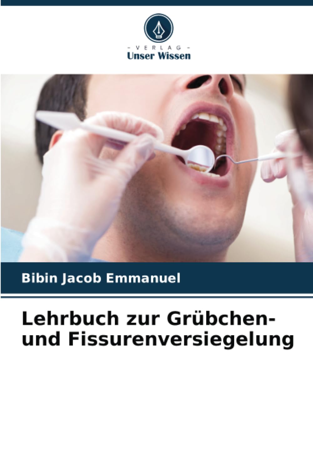 Lehrbuch zur Grübchen- und Fissurenversiegelung: DE Medicine