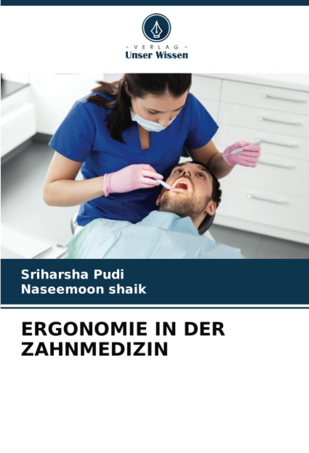 ERGONOMIE IN DER ZAHNMEDIZIN Medicine