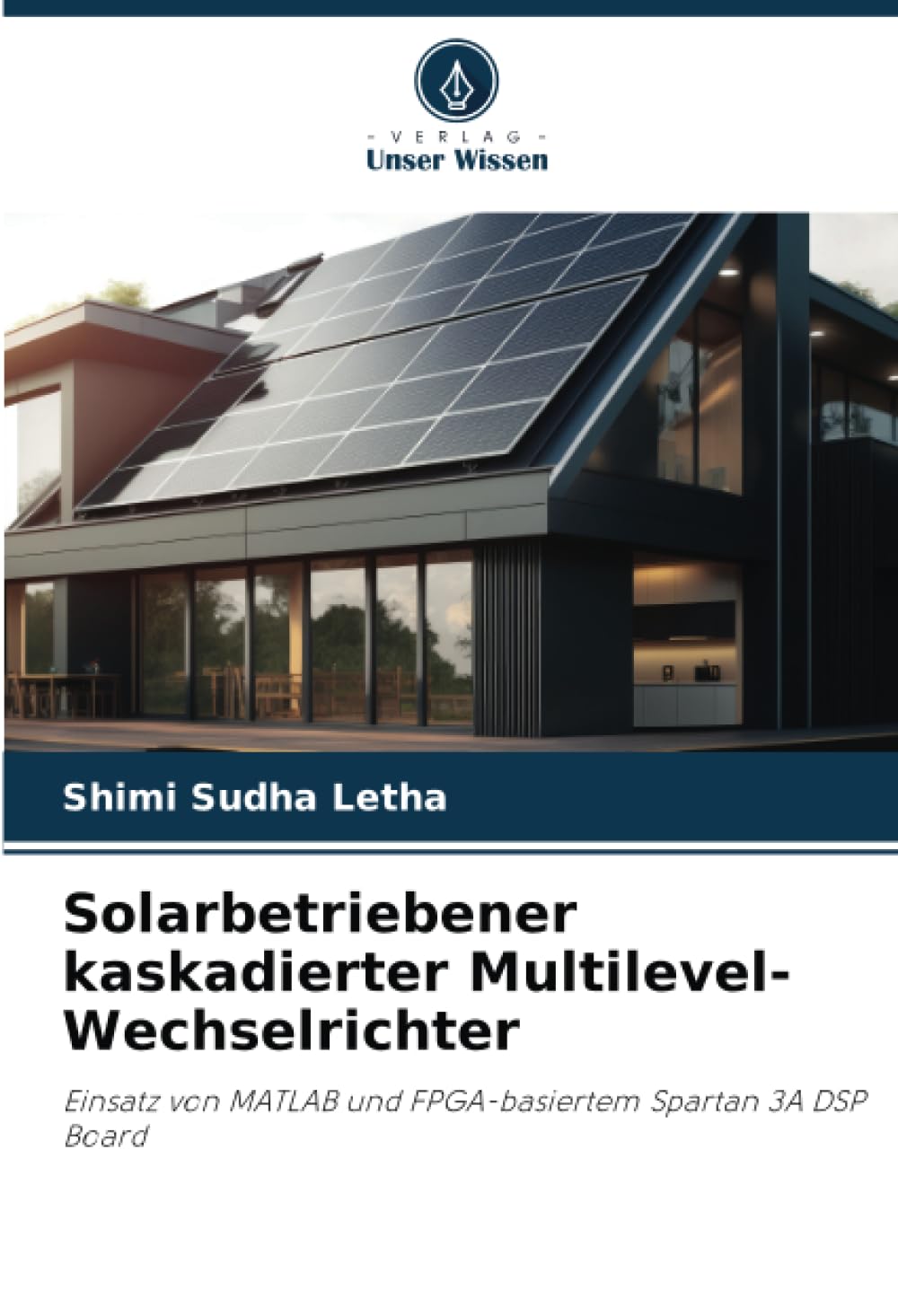 Solarbetriebener kaskadierter Multilevel-Wechselrichter: Einsatz von MATLAB und FPGA-basiertem Spartan 3A DSP Board Law