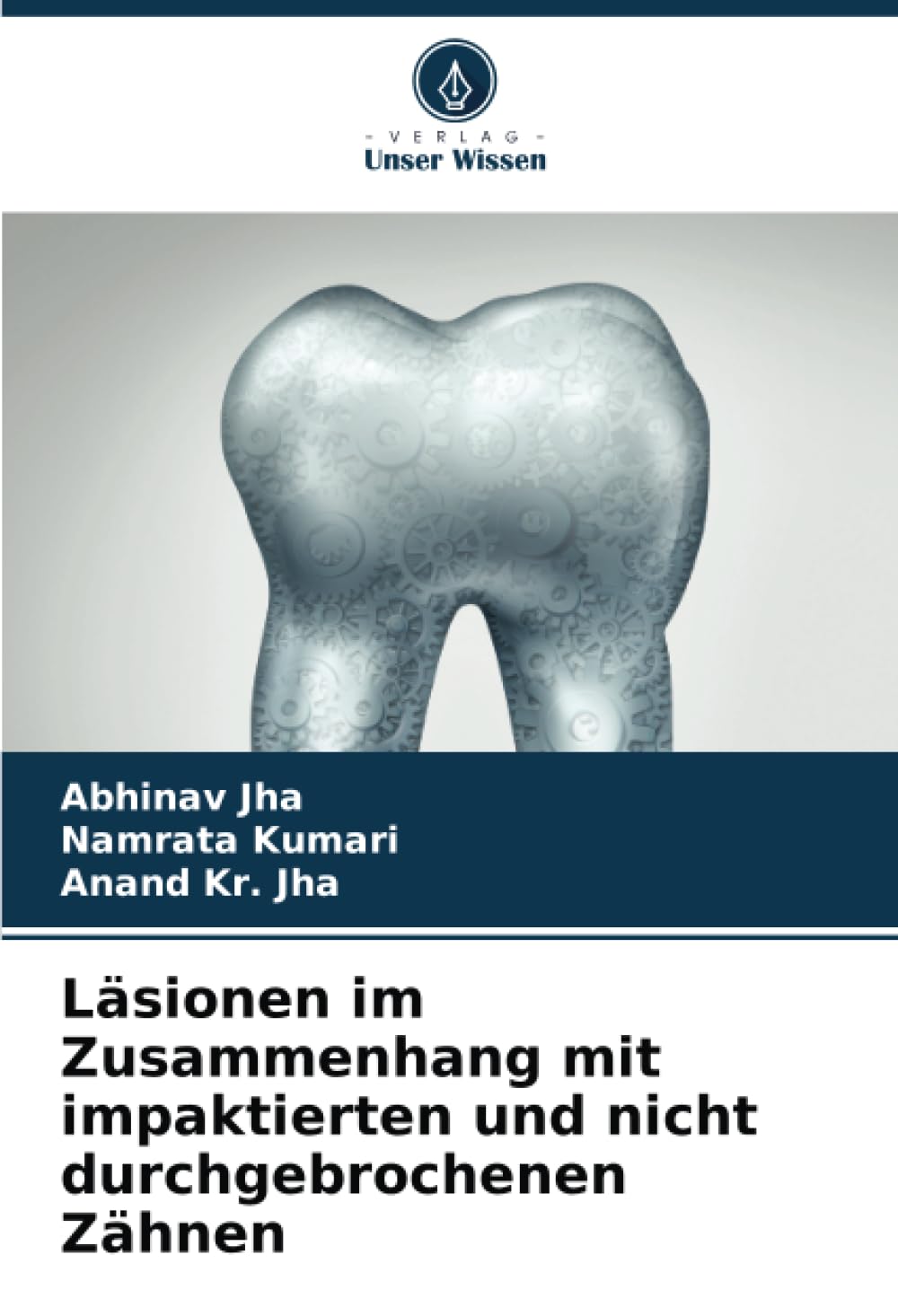 Läsionen im Zusammenhang mit impaktierten und nicht durchgebrochenen Zähnen: DE Medicine