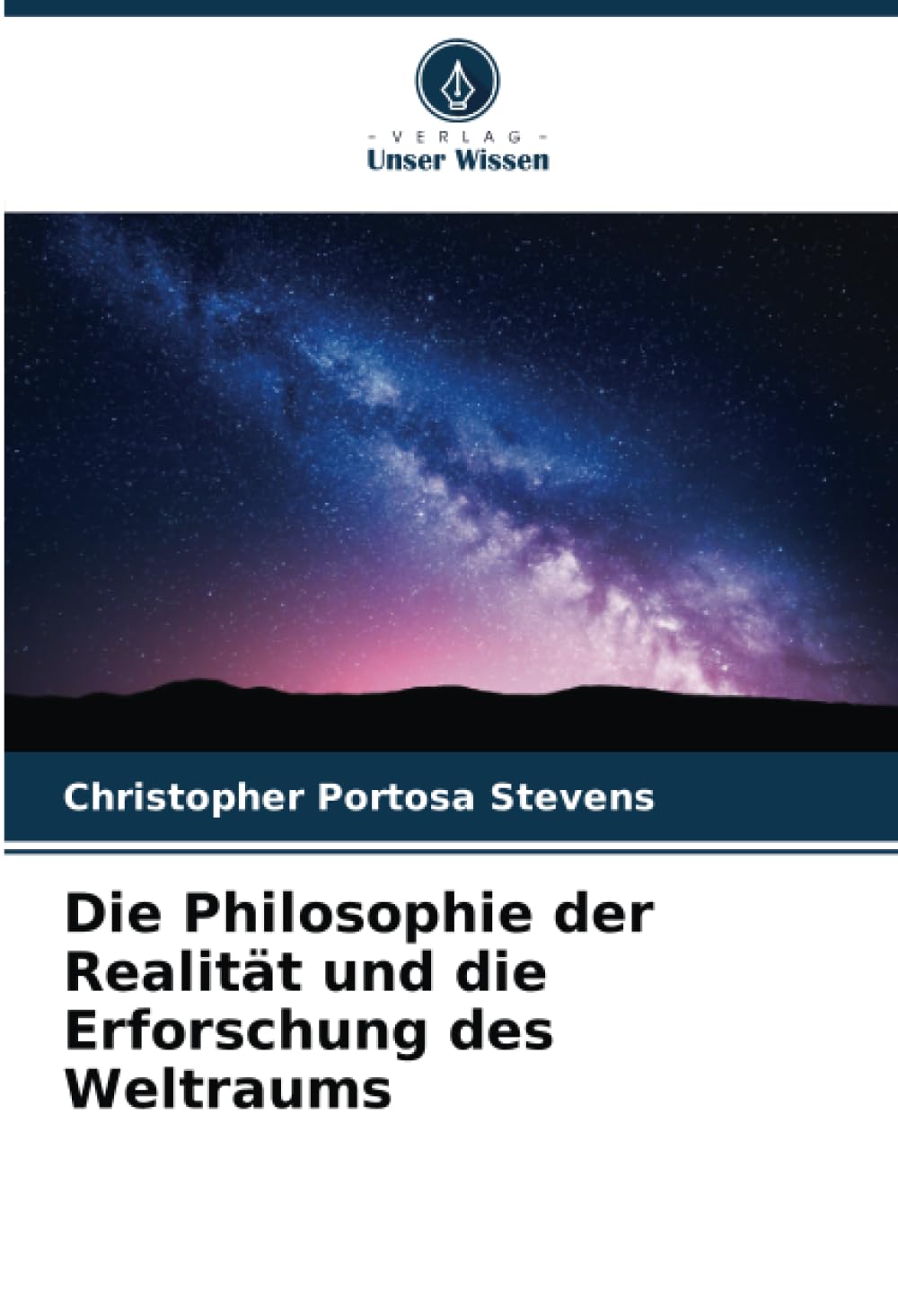 Die Philosophie der Realität und die Erforschung des Weltraums Business & Technology