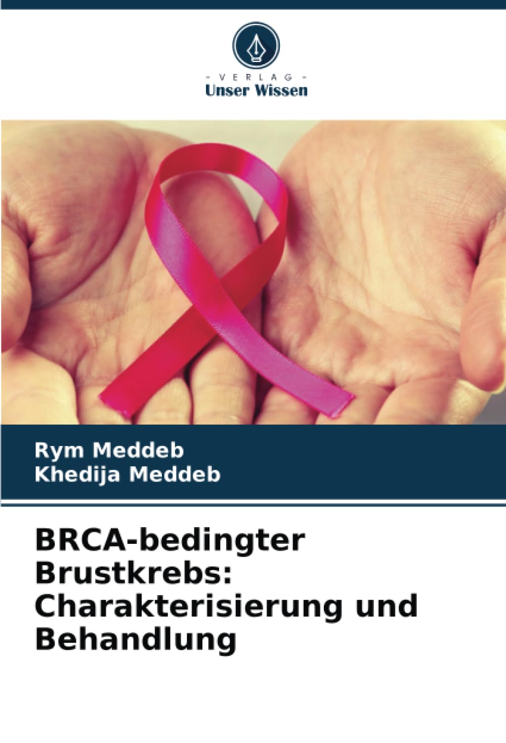 BRCA-bedingter Brustkrebs: Charakterisierung und Behandlung: DE Natural Sciences