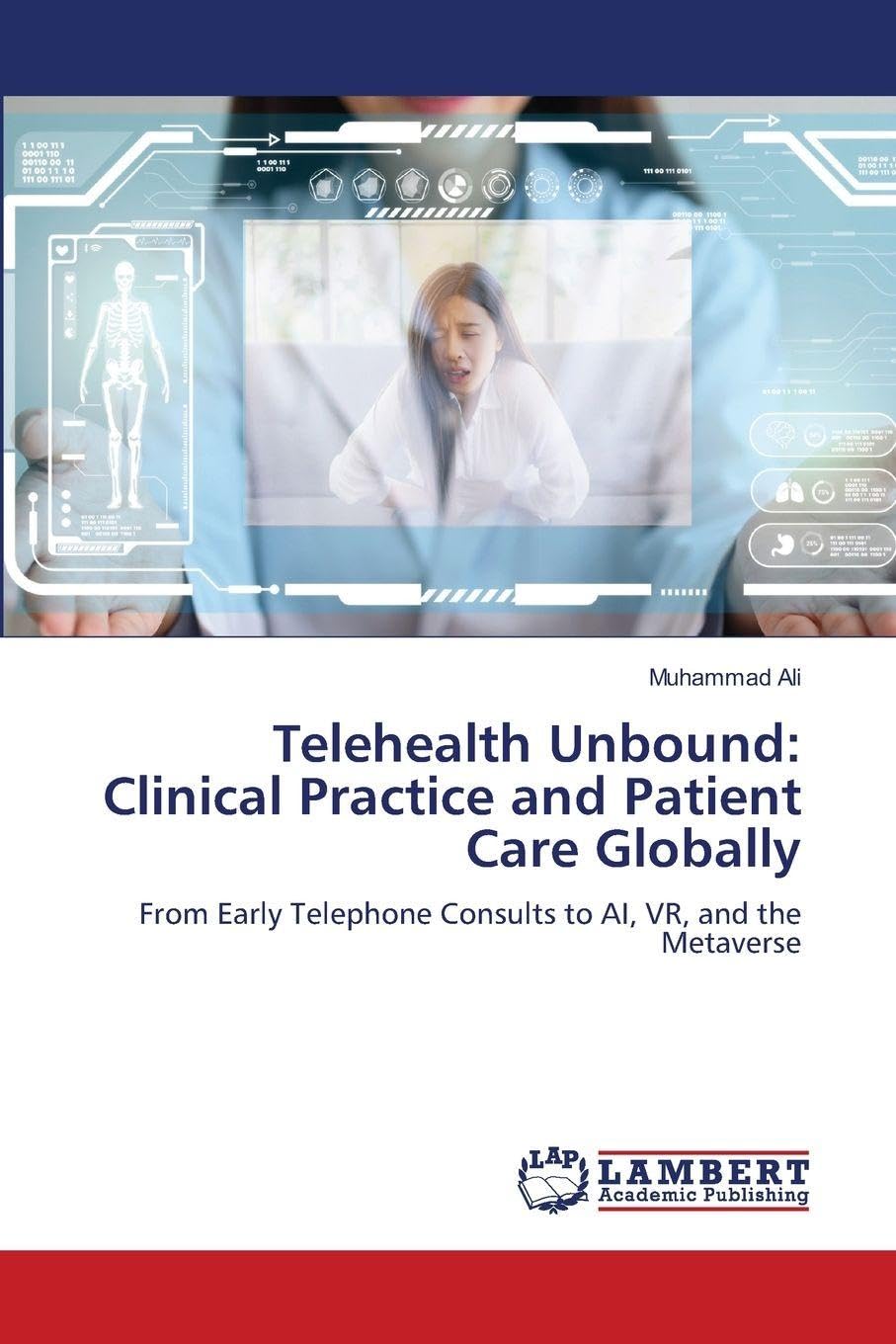 Telehealth Unbound: Clinical Practice and Patient Care Globally Social Sciences