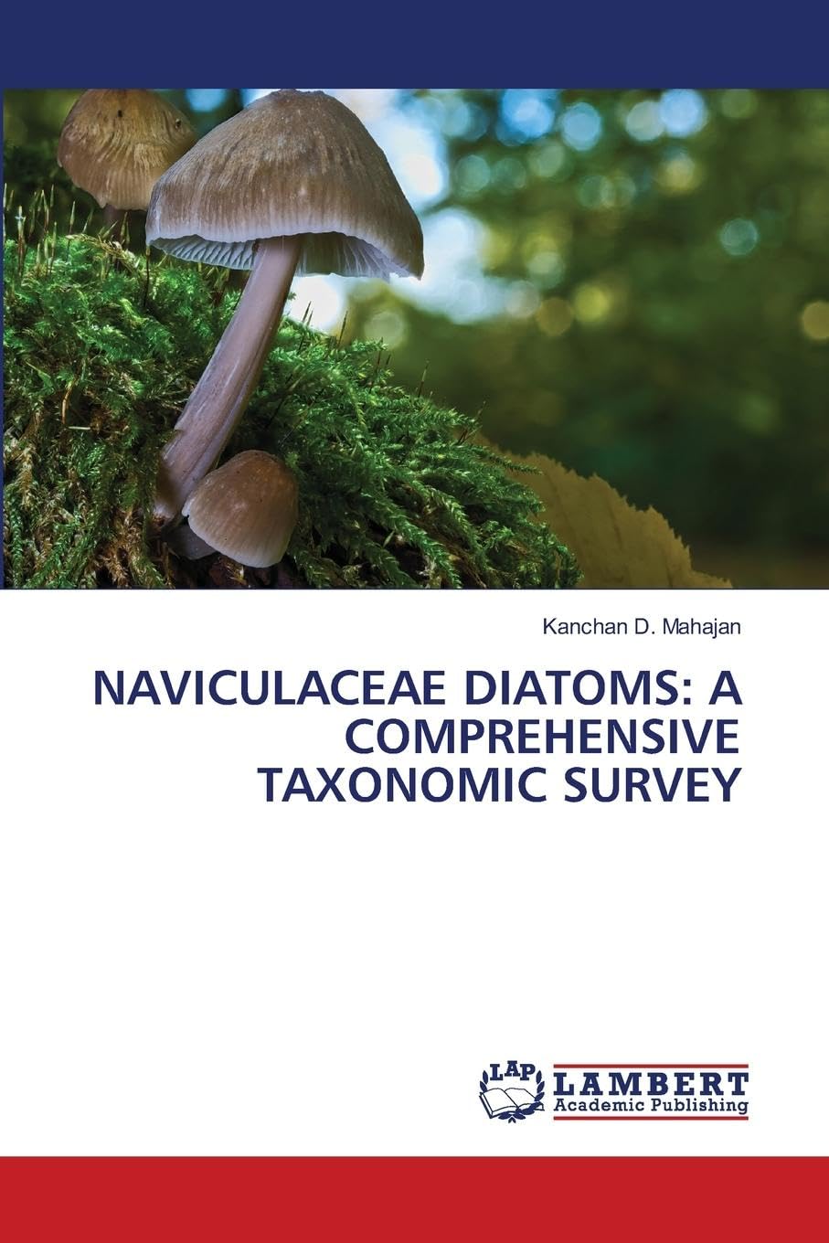 NAVICULACEAE DIATOMS: A COMPREHENSIVE TAXONOMIC SURVEY Business & Technology