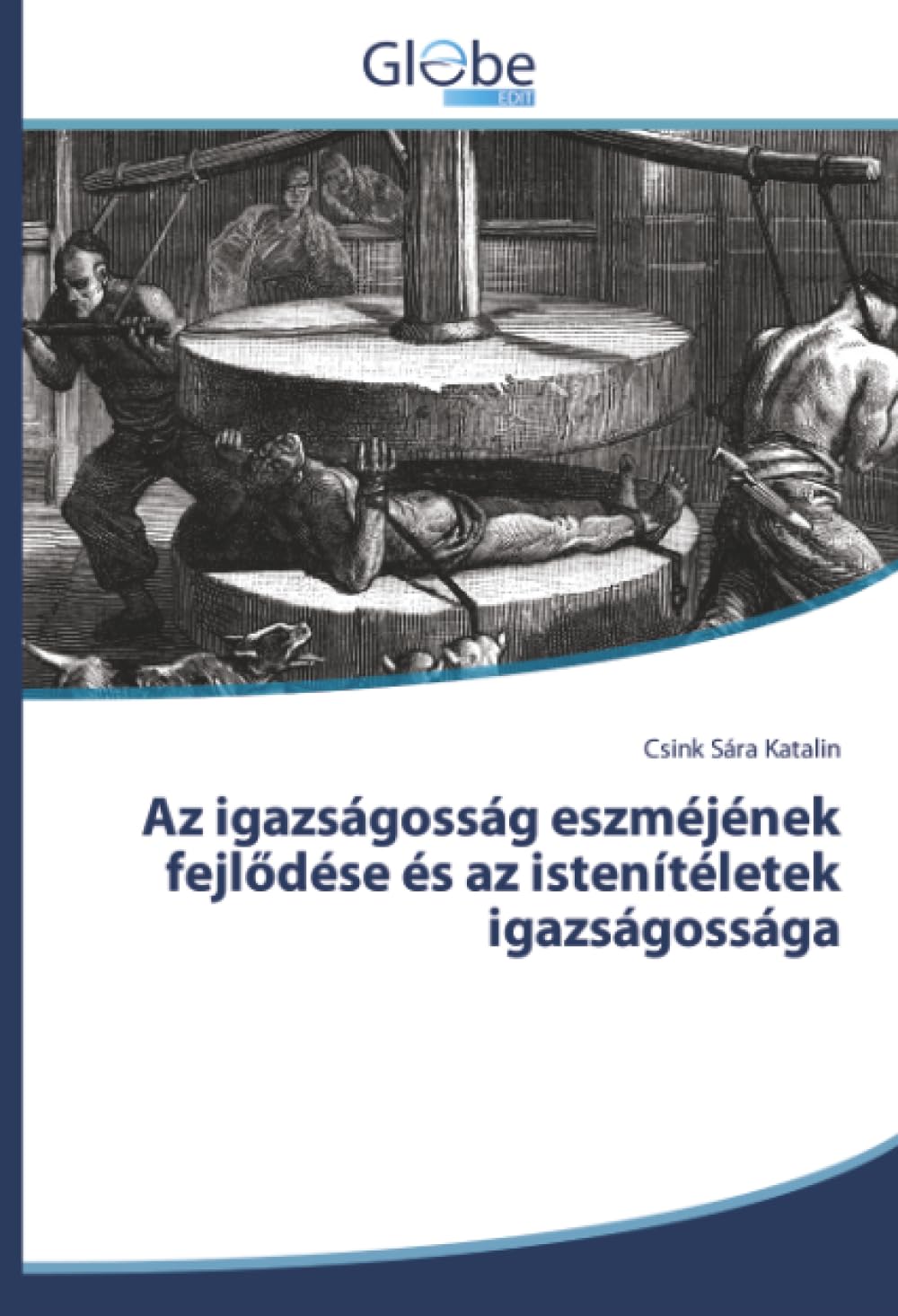 Az igazságosság eszméjének fejl¿dése és az istenítéletek igazságossága Law