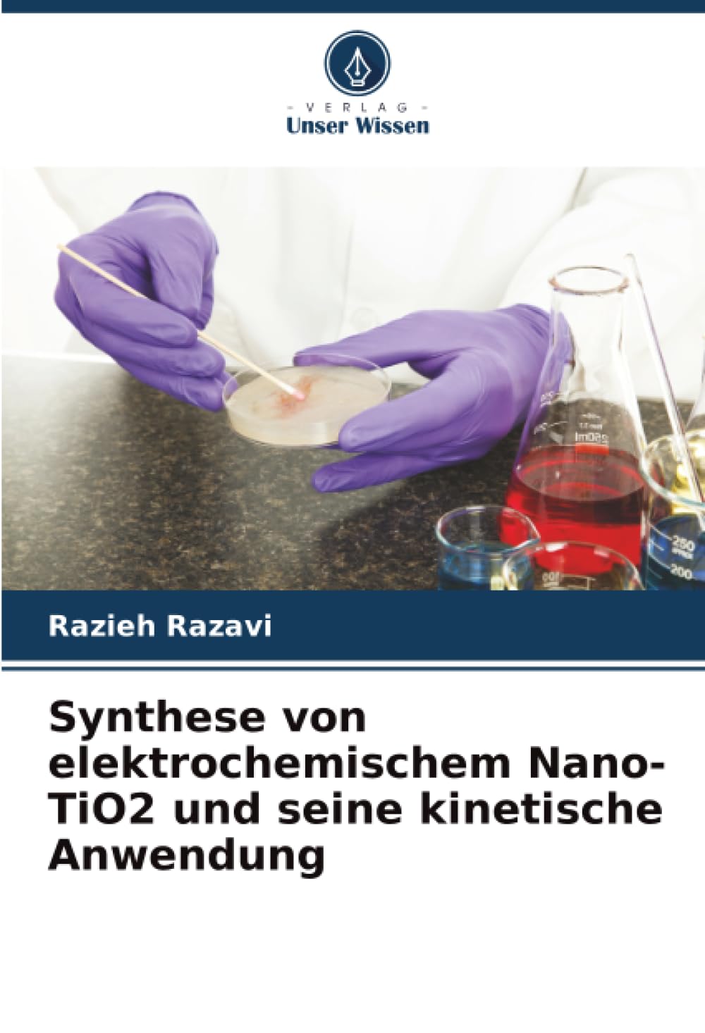 Synthese von elektrochemischem Nano-TiO2 und seine kinetische Anwendung Natural Sciences