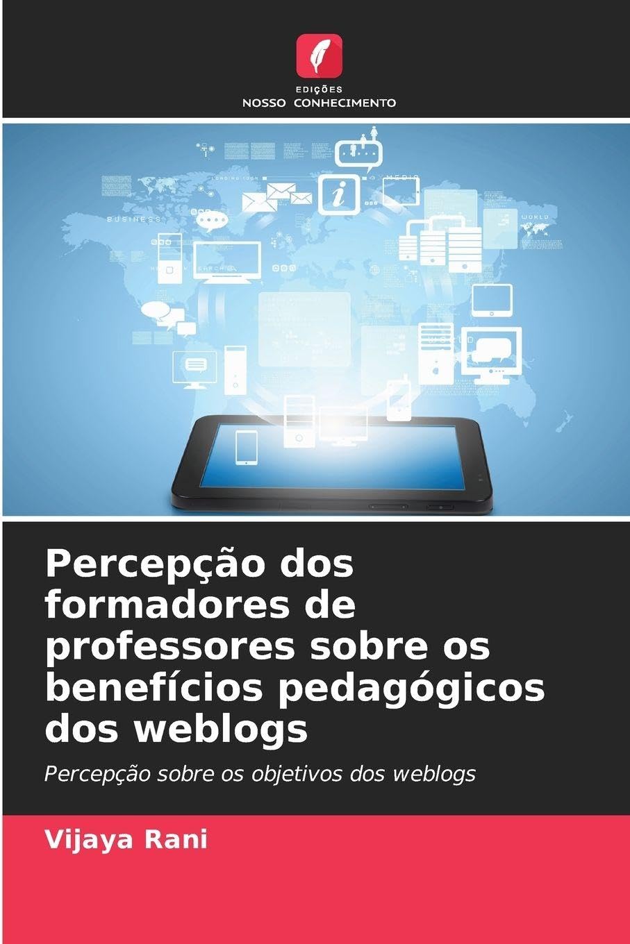 Percepção dos formadores de professores sobre os benefícios pedagógicos dos weblogs Business, Finance & Career