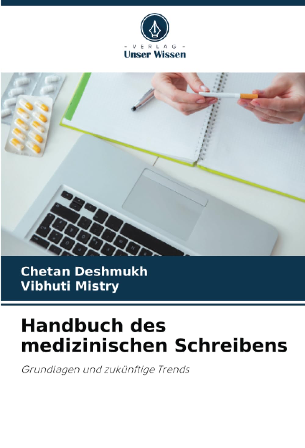 Handbuch des medizinischen Schreibens: Grundlagen und zukünftige Trends Medicine