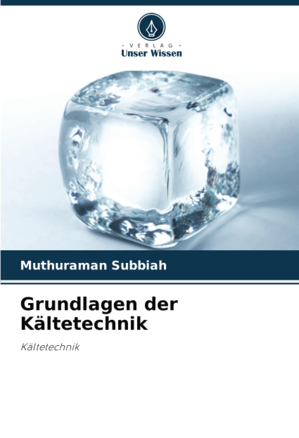 Grundlagen der Kältetechnik: Kältetechnik Business & Technology