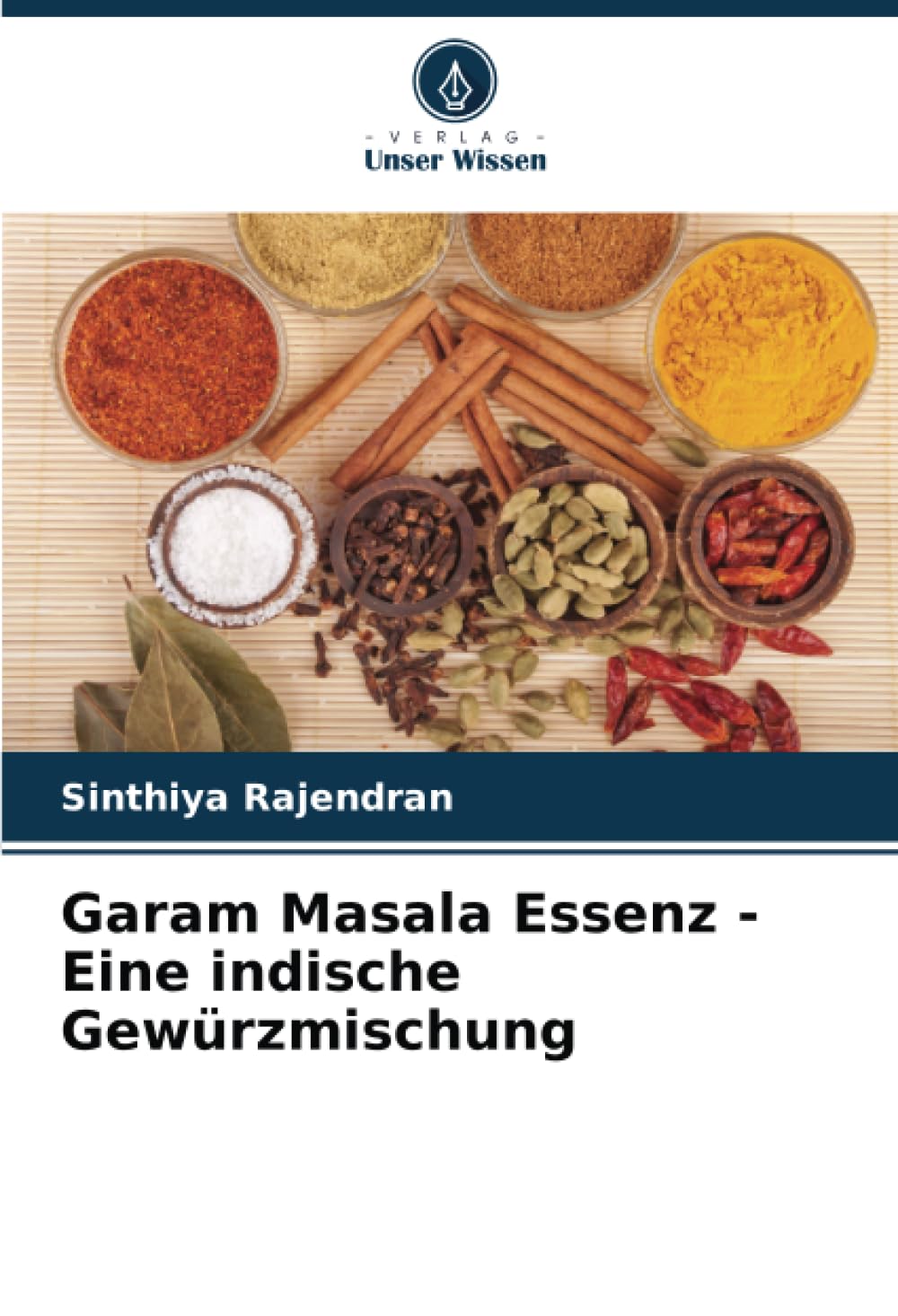 Garam Masala Essenz - Eine indische Gewürzmischung: DE Natural Sciences
