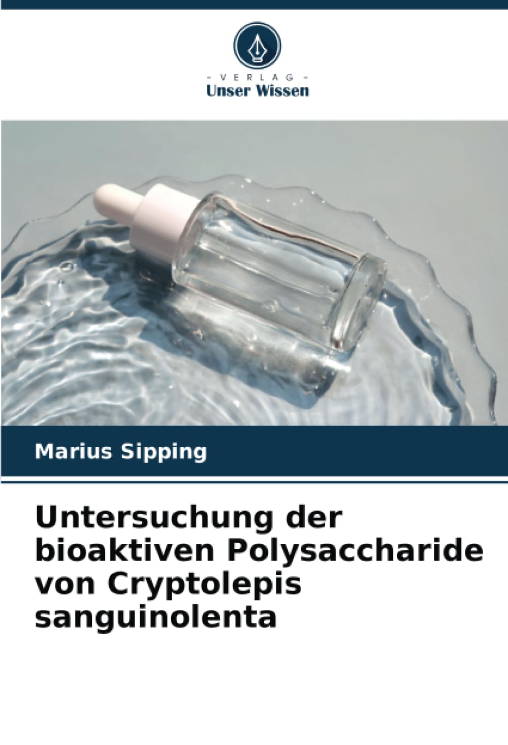 Untersuchung der bioaktiven Polysaccharide von Cryptolepis sanguinolenta Natural Sciences
