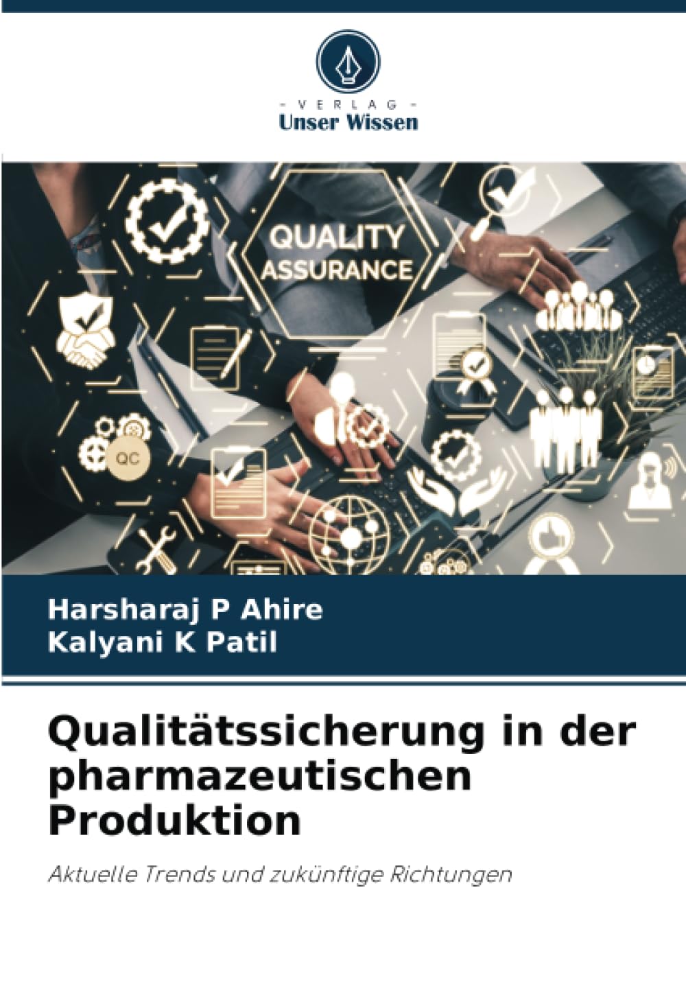 Qualitätssicherung in der pharmazeutischen Produktion: Aktuelle Trends und zukünftige Richtungen Medicine