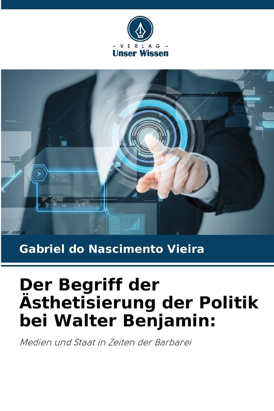 Der Begriff der Ästhetisierung der Politik bei Walter Benjamin:: Medien und Staat in Zeiten der Barbarei Philosophy