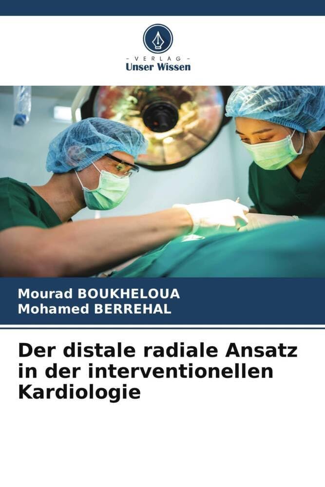 Der distale radiale Ansatz in der interventionellen Kardiologie Medicine