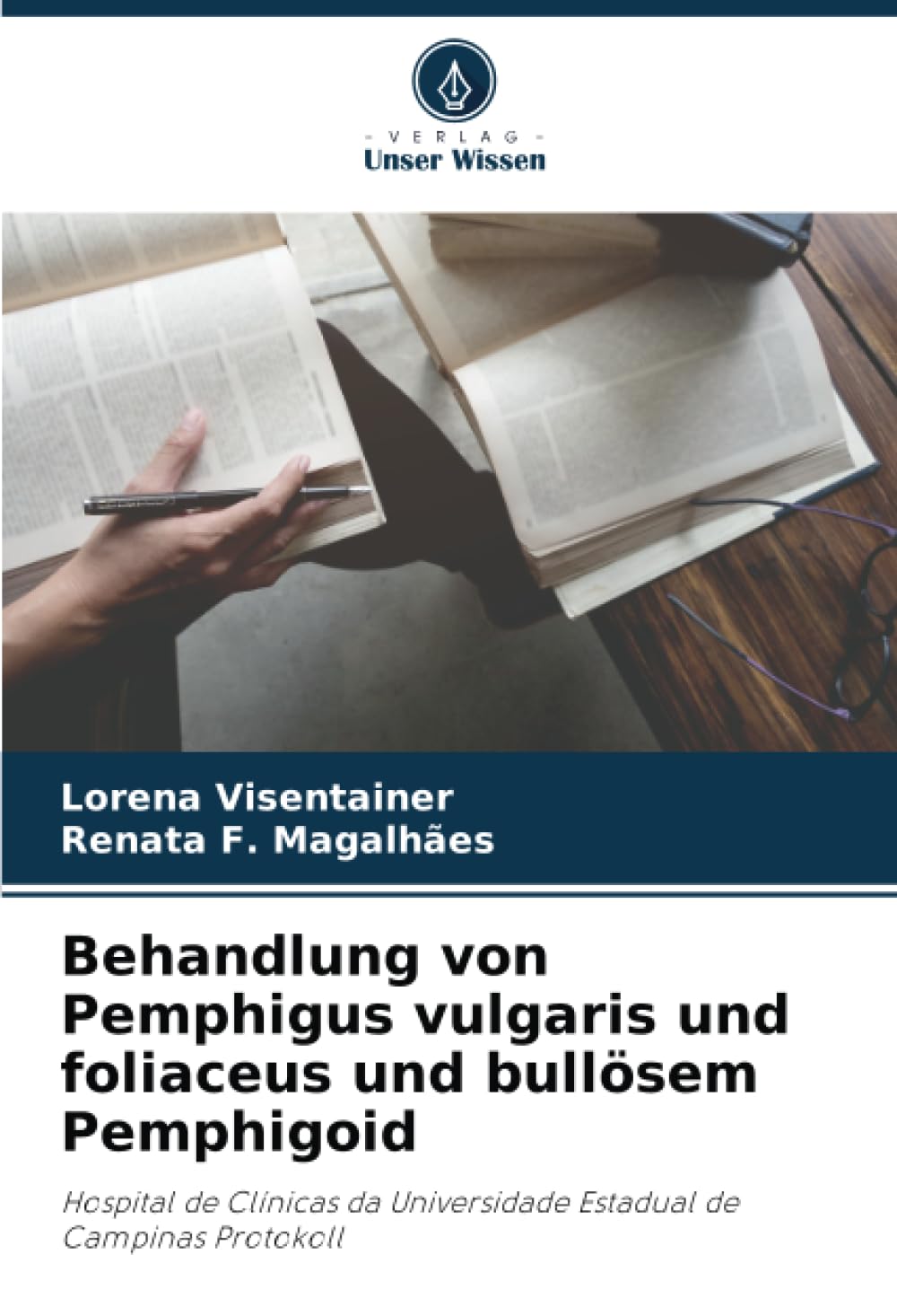 Behandlung von Pemphigus vulgaris und foliaceus und bullösem Pemphigoid: Hospital de Clínicas da Universidade Estadual de Campinas Protokoll Medicine
