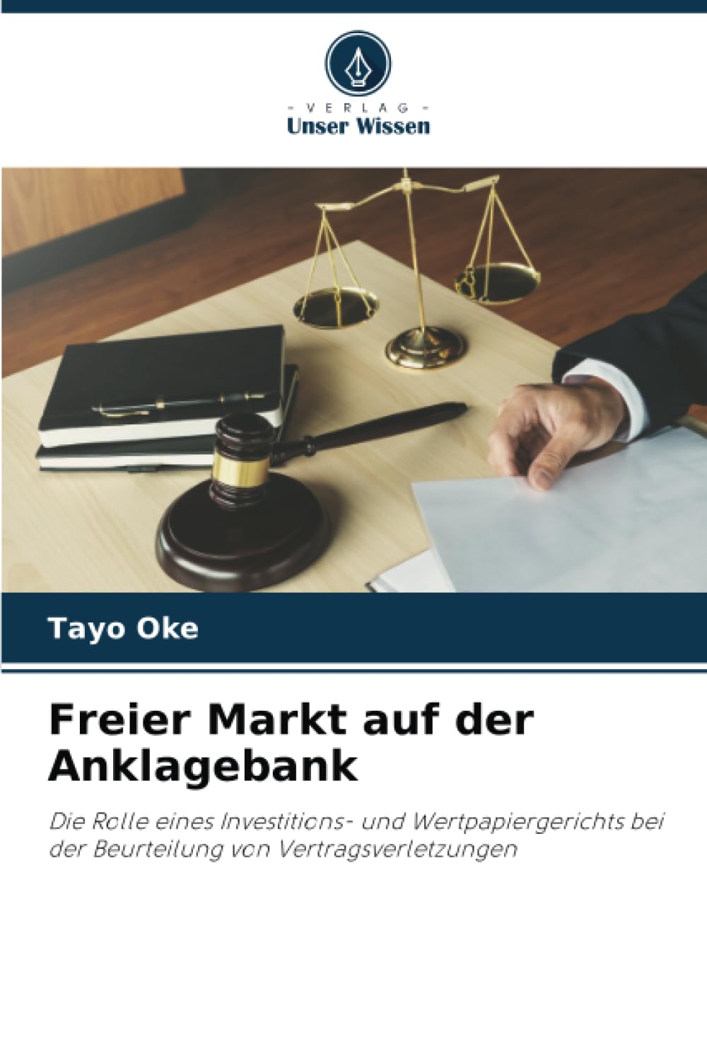 Freier Markt auf der Anklagebank: Die Rolle eines Investitions- und Wertpapiergerichts bei der Beurteilung von Vertragsverletzungen Law