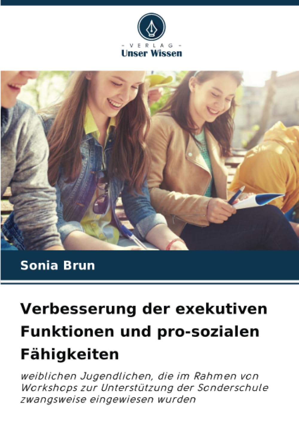 Verbesserung der exekutiven Funktionen und pro-sozialen Fähigkeiten: weiblichen Jugendlichen, die im Rahmen von Workshops zur Unterstützung der Sonderschule zwangsweise eingewiesen wurden Medicine