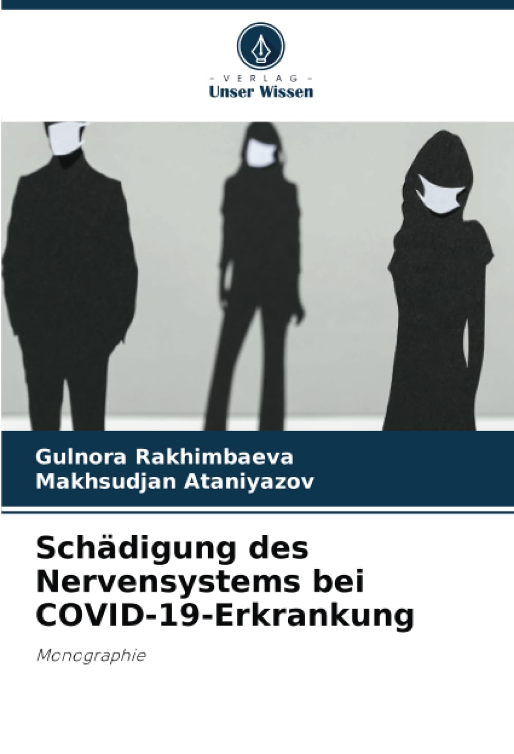 Schädigung des Nervensystems bei COVID-19-Erkrankung: Monographie Medicine