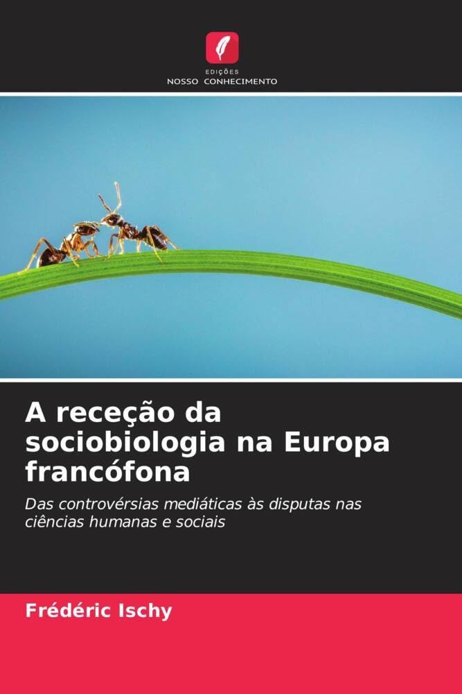 A receção da sociobiologia na Europa francófona: Das controvérsias mediáticas às disputas nas ciências humanas e sociais Law