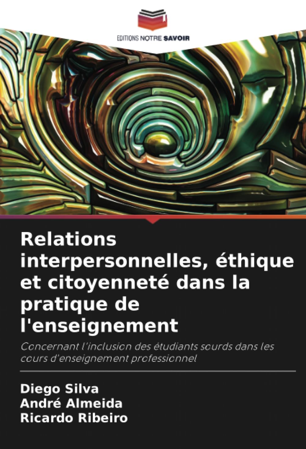 Relations interpersonnelles, éthique et citoyenneté dans la pratique de l'enseignement: Concernant l'inclusion des étudiants sourds dans les cours d'enseignement professionnel Learning & Reference
