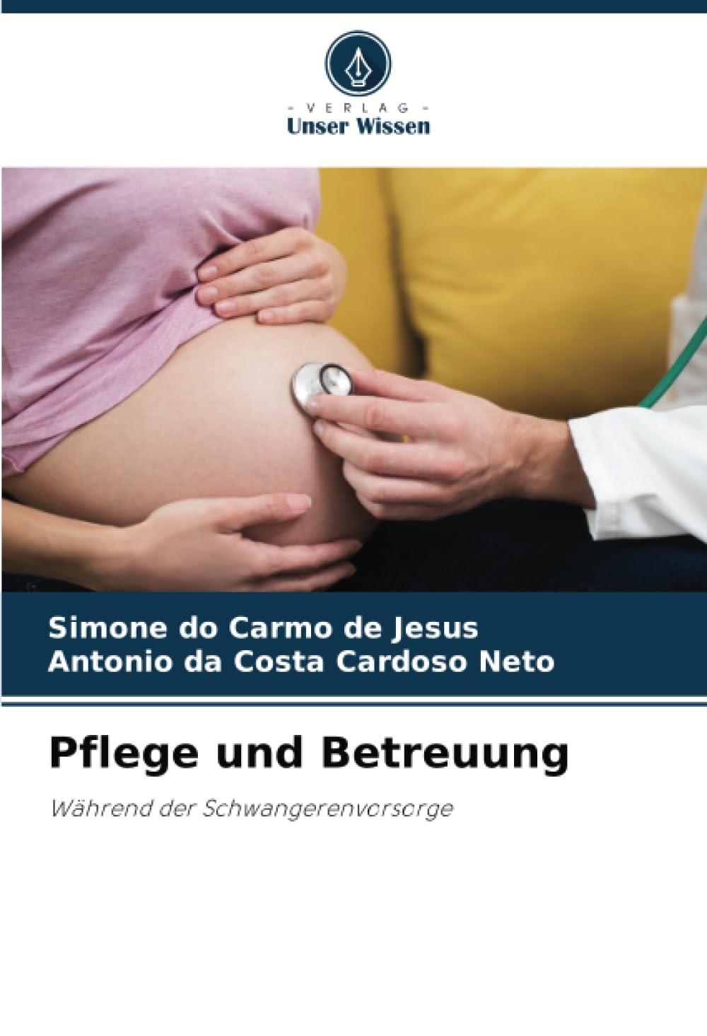 Pflege und Betreuung: Während der Schwangerenvorsorge Medicine