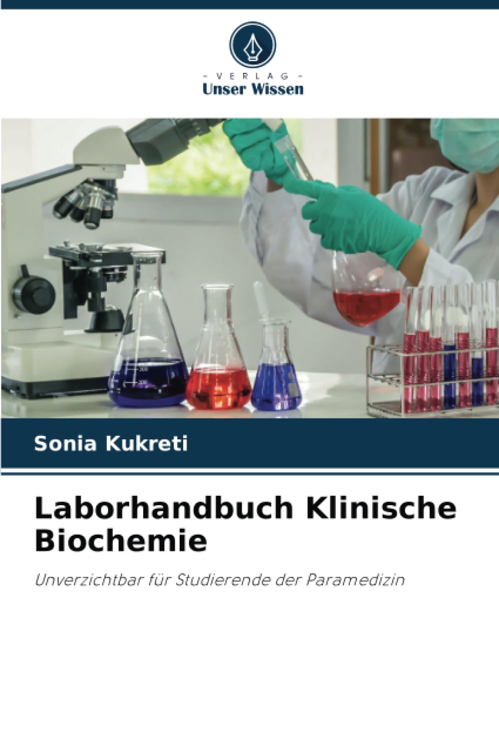 Laborhandbuch Klinische Biochemie: Unverzichtbar für Studierende der Paramedizin Natural Sciences