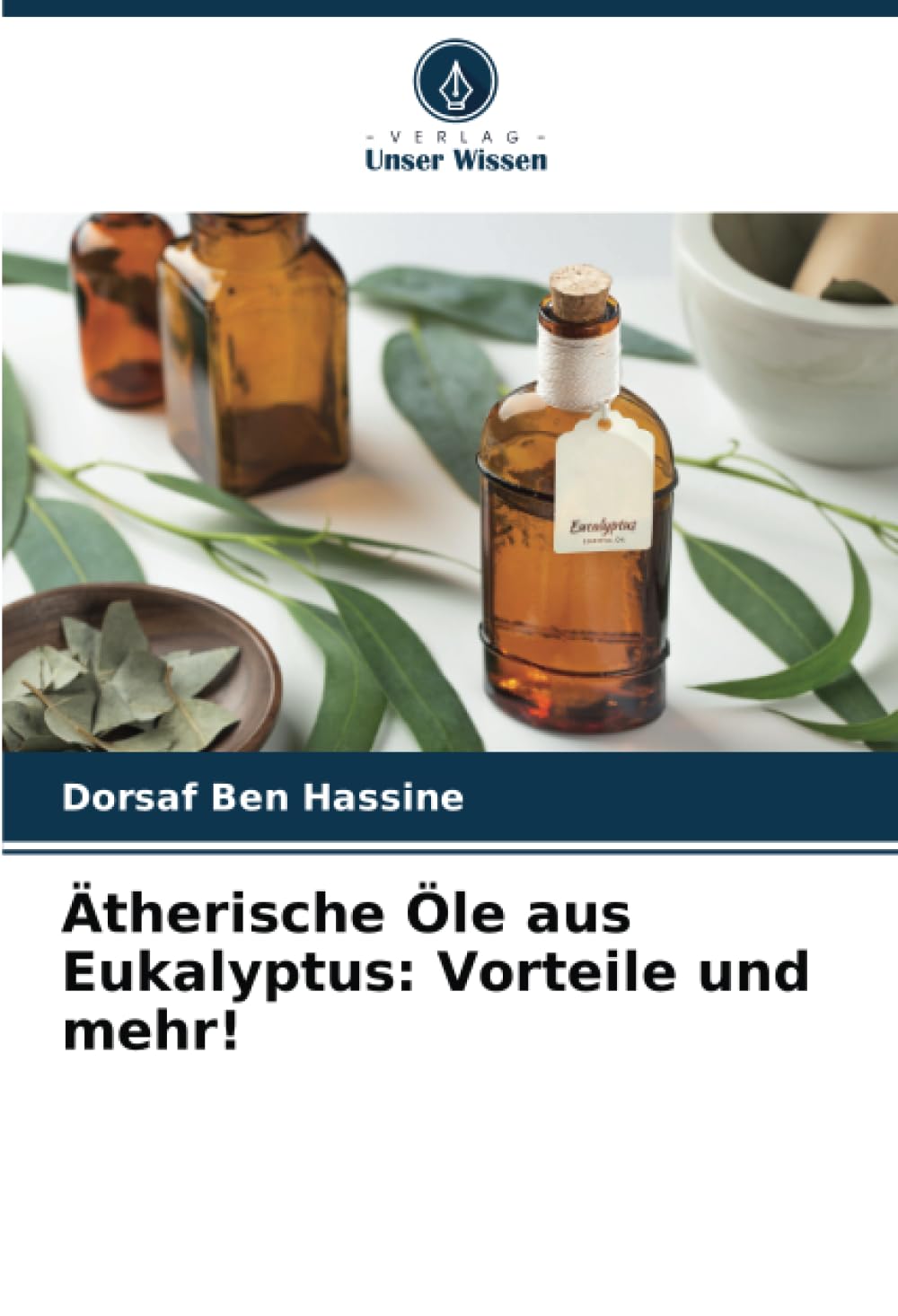 Ätherische Öle aus Eukalyptus: Vorteile und mehr!: DE Natural Sciences