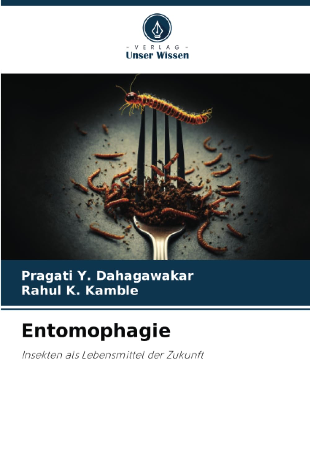 Entomophagie: Insekten als Lebensmittel der Zukunft Media & Communication