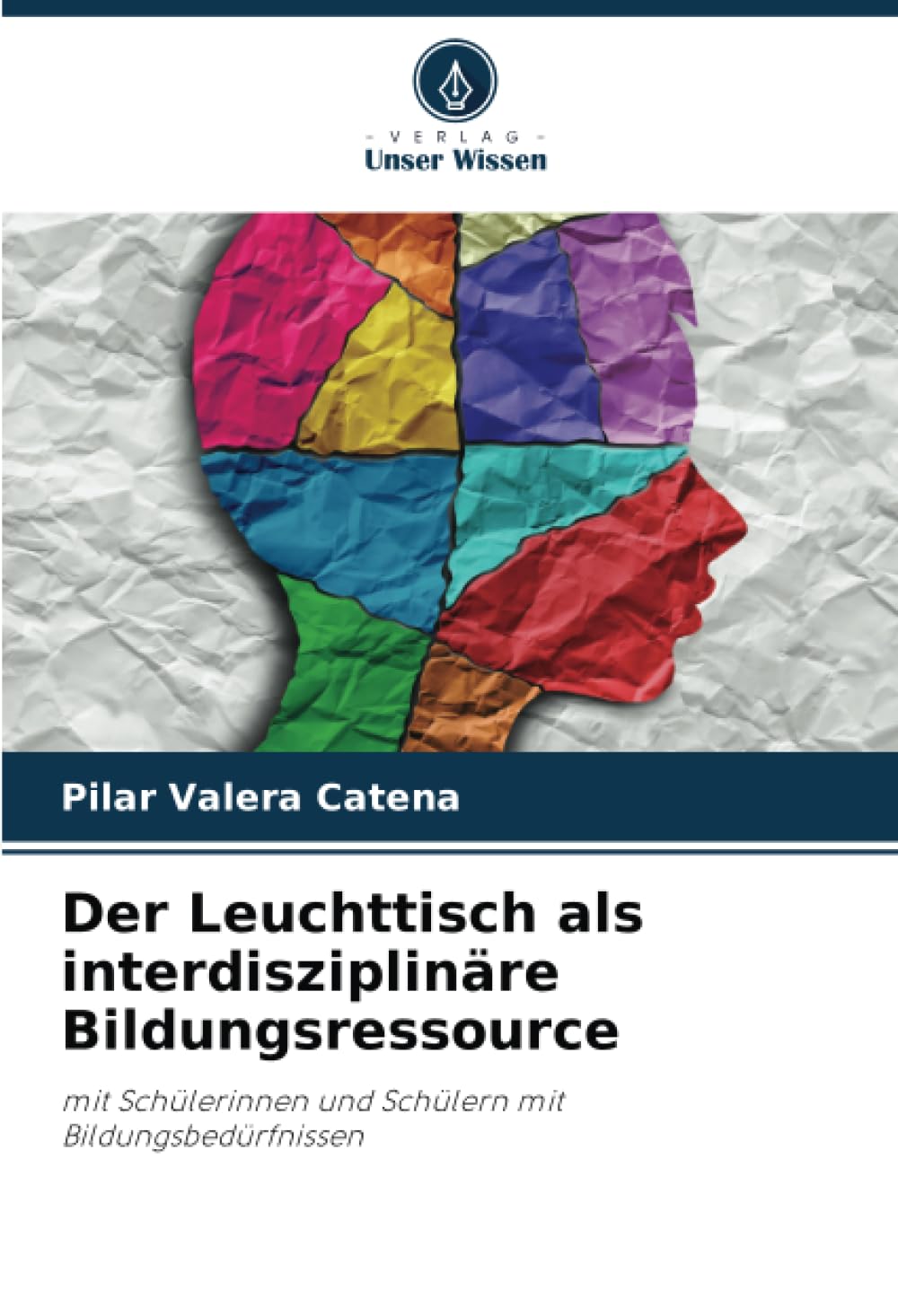 Der Leuchttisch als interdisziplinäre Bildungsressource: mit Schülerinnen und Schülern mit Bildungsbedürfnissen Learning & Reference