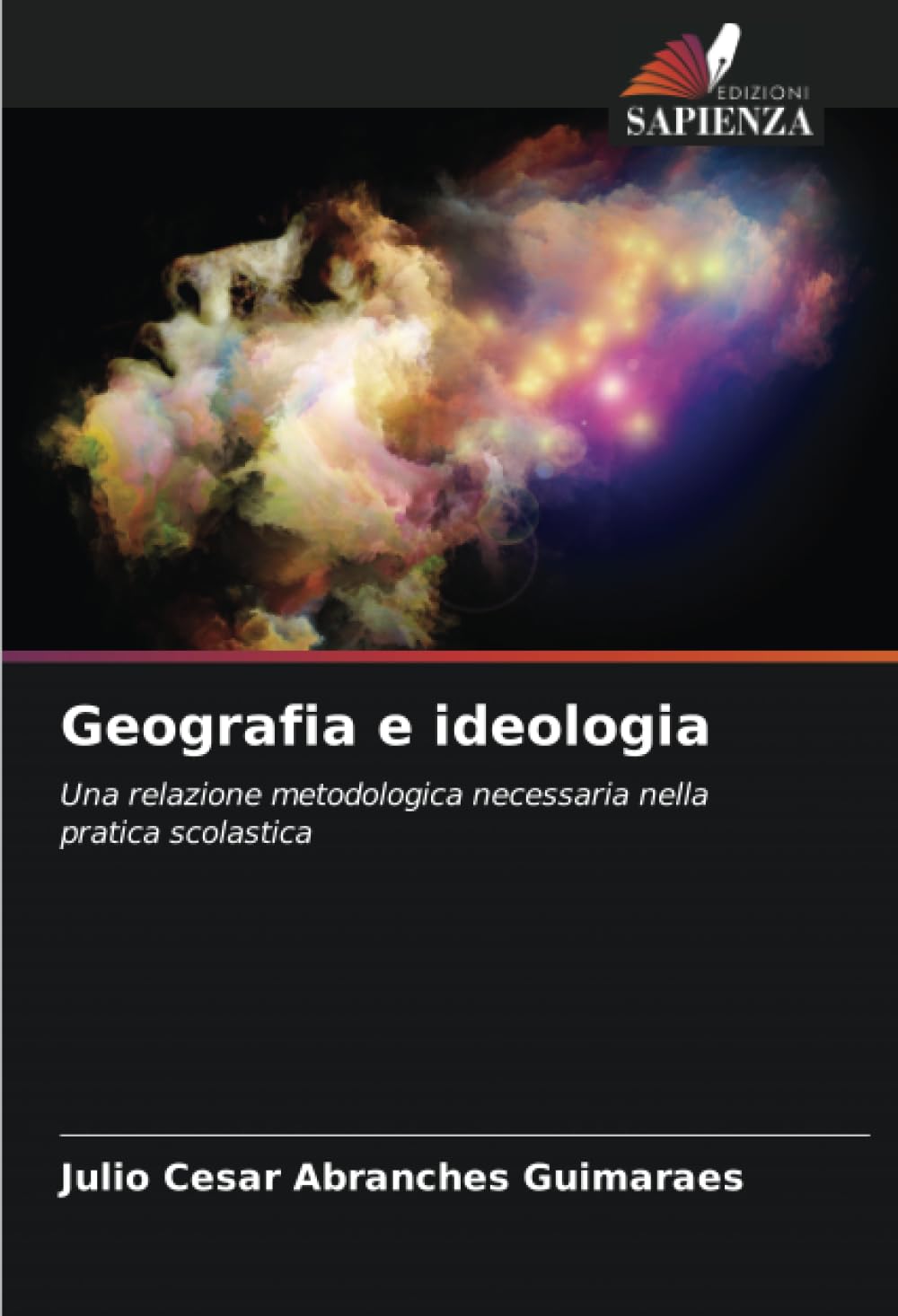 Geografia e ideologia: Una relazione metodologica necessaria nella pratica scolastica Education & Training