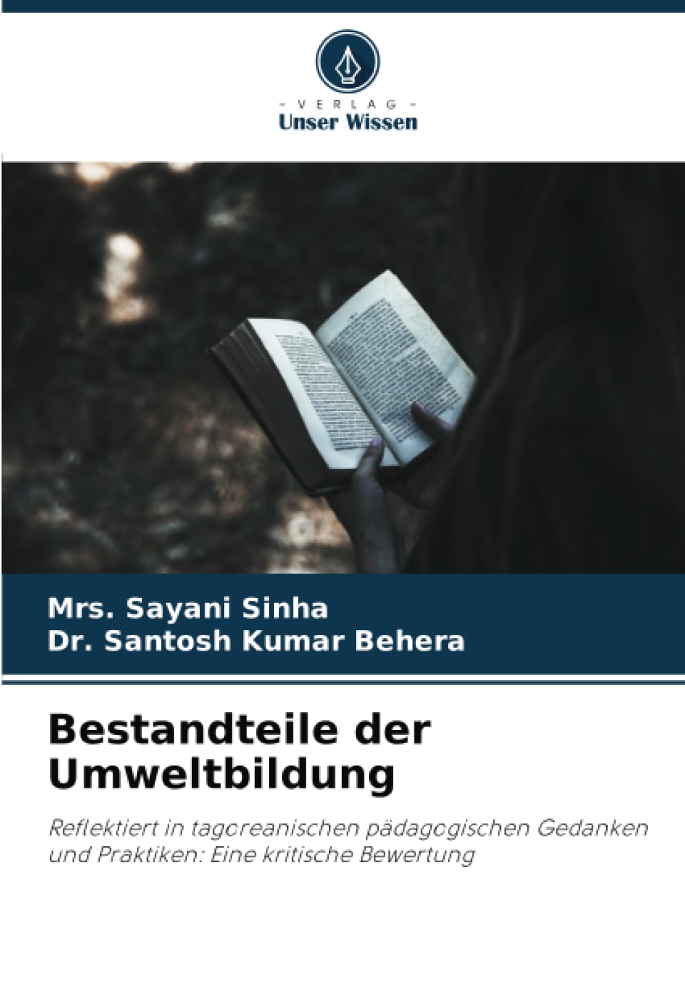 Bestandteile der Umweltbildung: Reflektiert in tagoreanischen pädagogischen Gedanken und Praktiken: Eine kritische Bewertung Education & Training