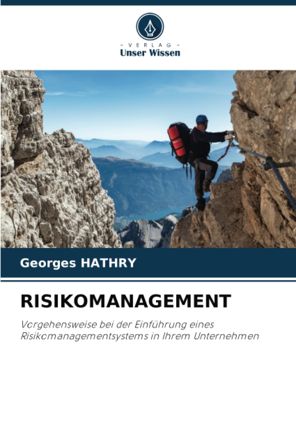RISIKOMANAGEMENT: Vorgehensweise bei der Einführung eines Risikomanagementsystems in Ihrem Unternehmen Law