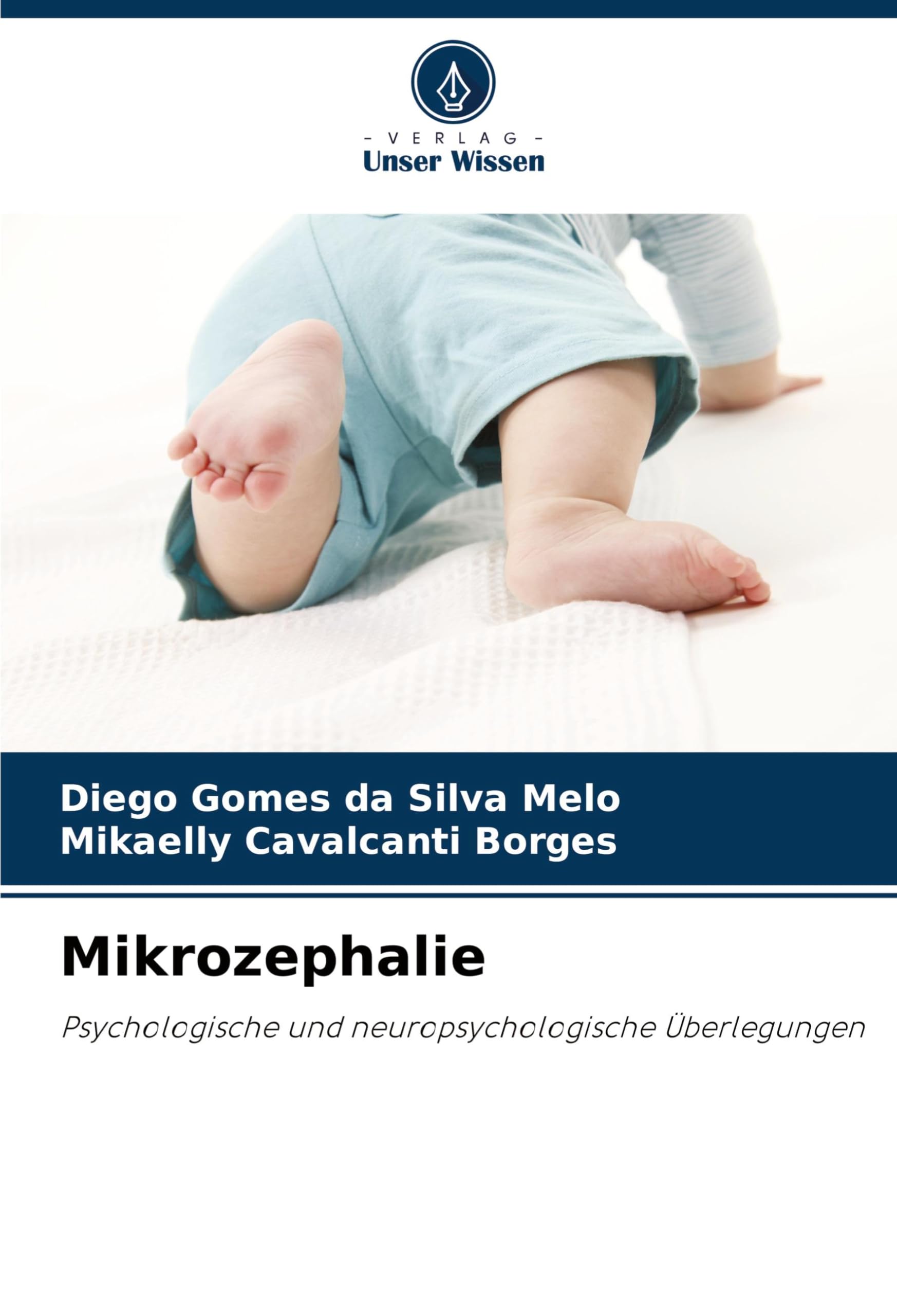 Mikrozephalie: Psychologische und neuropsychologische Überlegungen Psychology