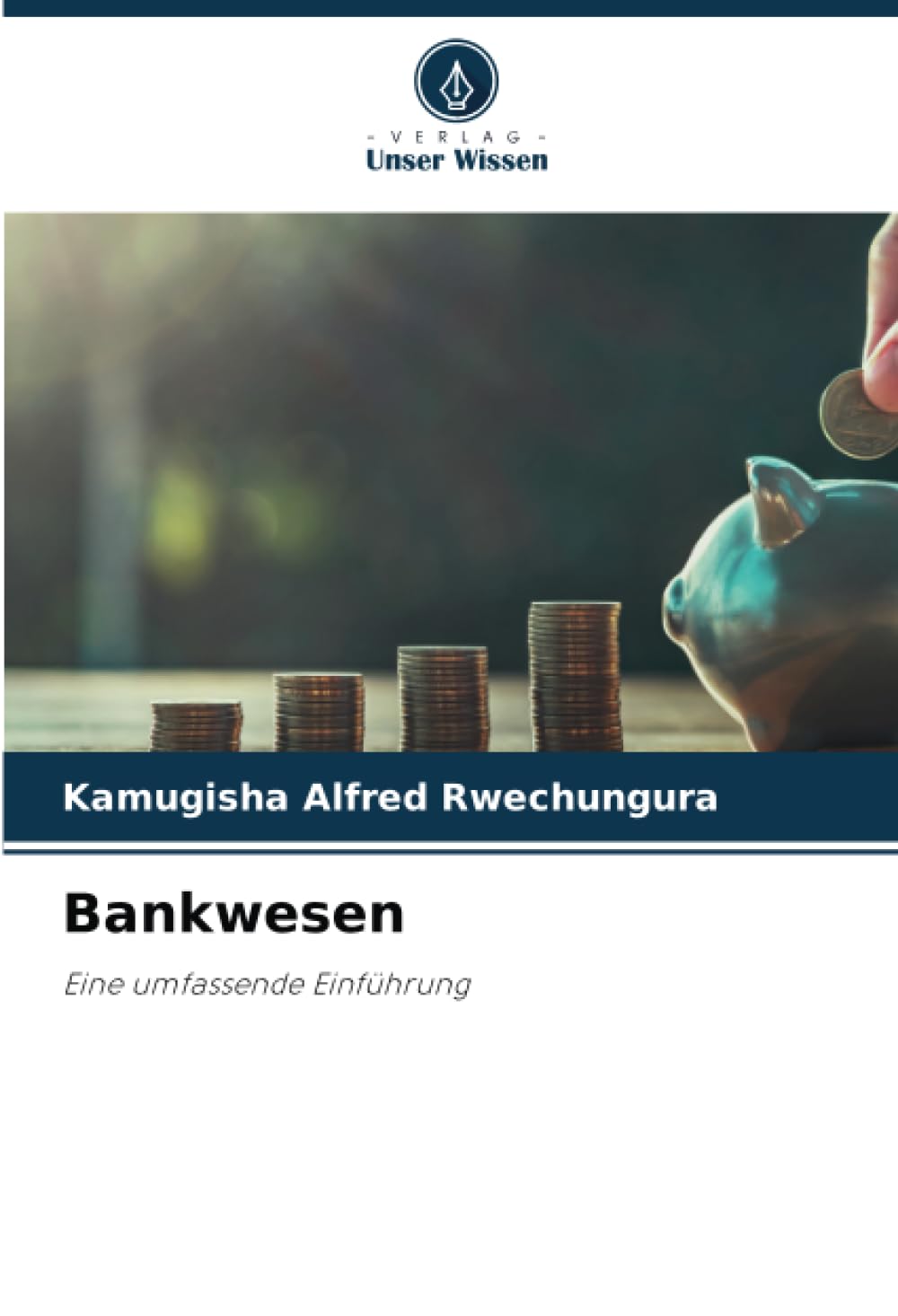 Bankwesen: Eine umfassende Einführung Business, Finance & Career
