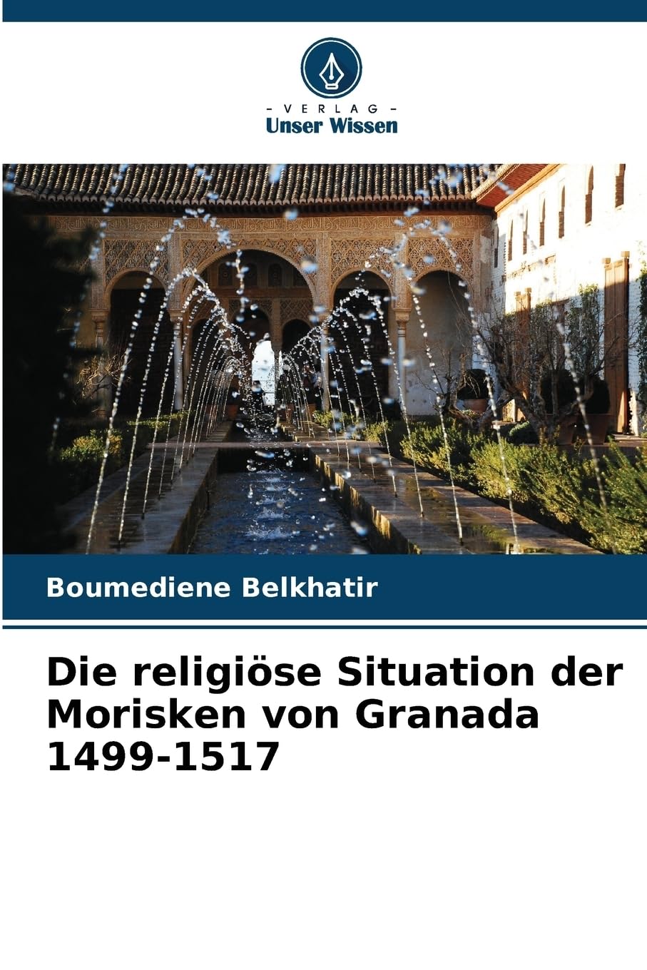 Die religiöse Situation der Morisken von Granada 1499-1517 Philosophy