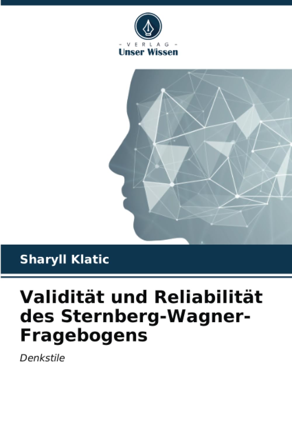 Validität und Reliabilität des Sternberg-Wagner-Fragebogens: Denkstile Psychology