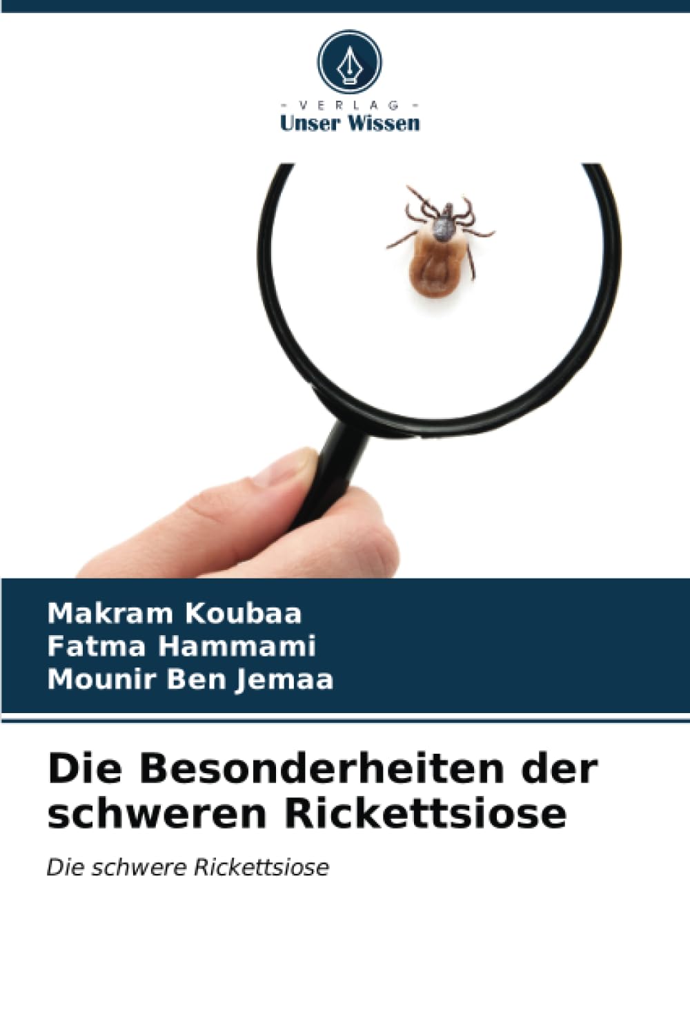 Die Besonderheiten der schweren Rickettsiose: Die schwere Rickettsiose Medicine