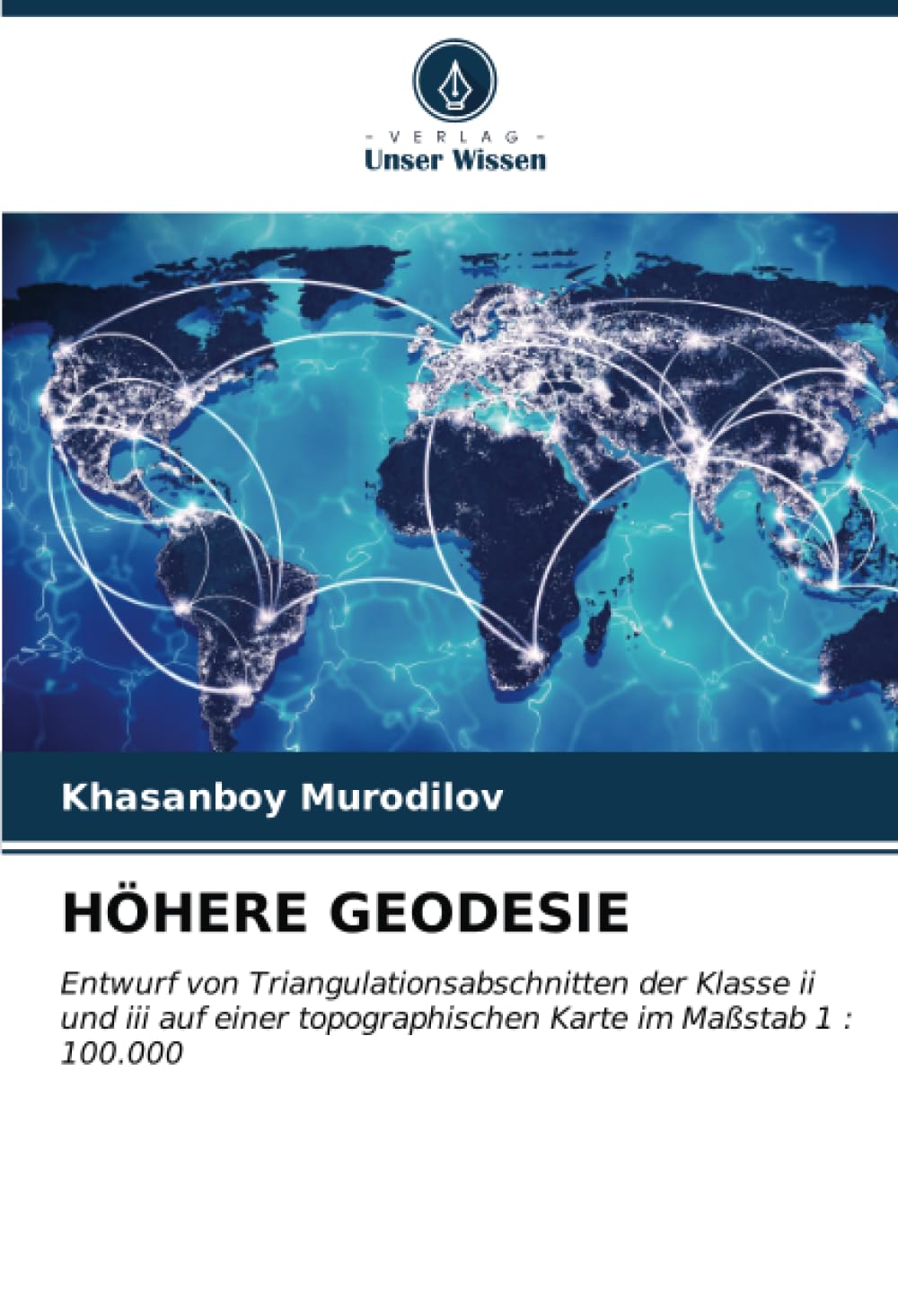 HÖHERE GEODESIE: Entwurf von Triangulationsabschnitten der Klasse ii und iii auf einer topographischen Karte im Maßstab 1 : 100.000 Geology & Geography
