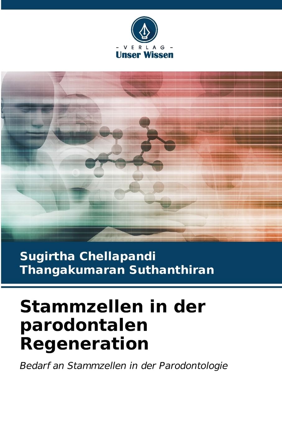Stammzellen in der parodontalen Regeneration: Bedarf an Stammzellen in der Parodontologie Natural Sciences
