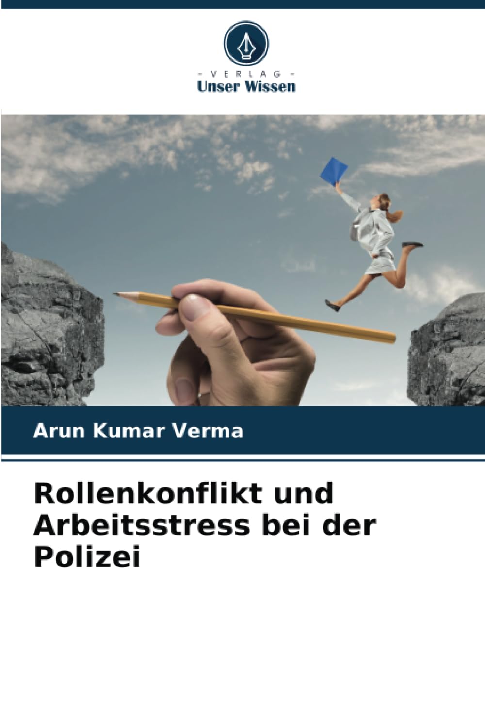 Rollenkonflikt und Arbeitsstress bei der Polizei Psychology