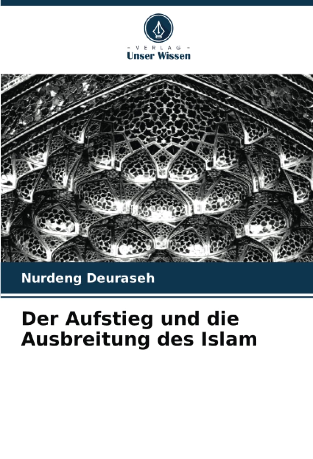 Der Aufstieg und die Ausbreitung des Islam Politics & History